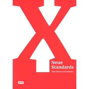 Neue Standards – Zehn Thesen zum Wohnen